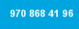 970 868 41 96 970 868 41 96